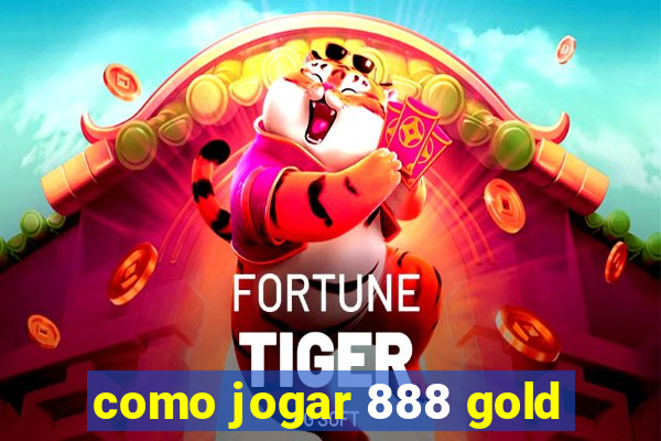 como jogar 888 gold